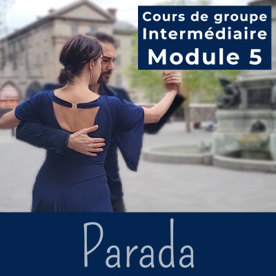 Cours de tango argentin - Module 5 - PARADA